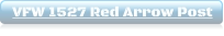 VFW 1527 Red Arrow Post